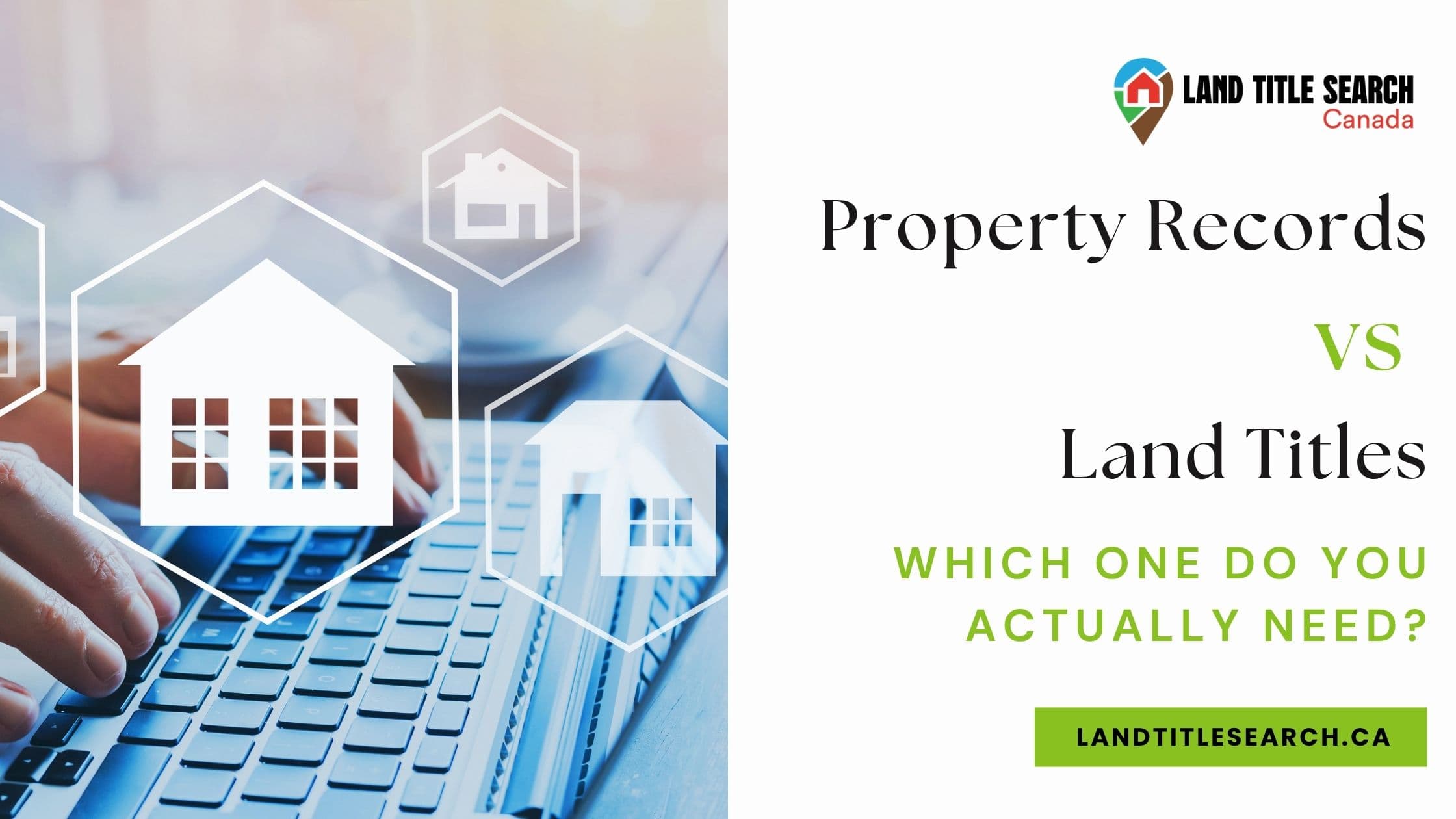 Property Records vs. Land Titles: Which One Do You Actually Need?